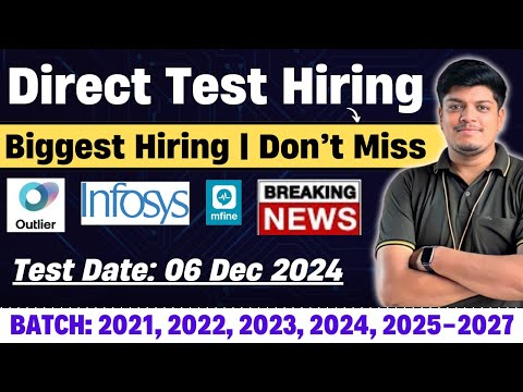 🔥Finally Direct Test Hiring ,Outlier Infosys, MFine Hiring | 2021, 2022, 2023, 2024, 2025-2027 BATCH