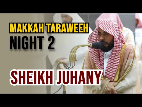 Makkah Taraweeh 2023 | Sheikh Juhany | Night 2