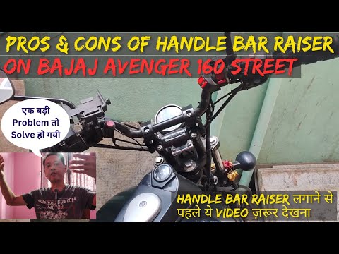 Advantage & Disadvantage Of Installing Handle Bar Raiser On Bajaj Avenger 160 Street #handlebars