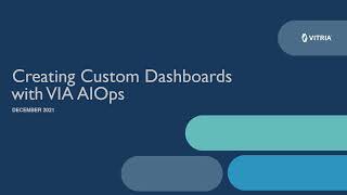 Creating Custom Dashboards with VIA AIOPS