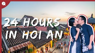 24 hours in Hoi An | The Most Beautiful Ancient Town in Vietnam (MUST GO)