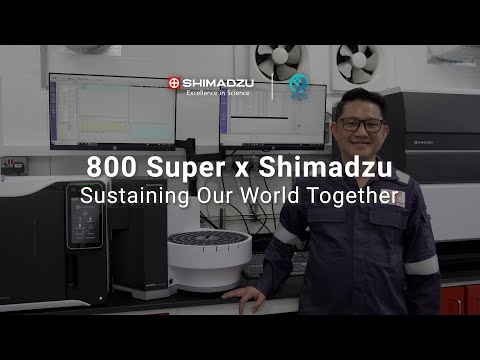 800 Super x Shimadzu | Sustaining Our World Together