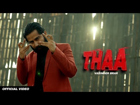 THAA - Varinder Brar (Official Music Video) | Punjabi Hit Songs