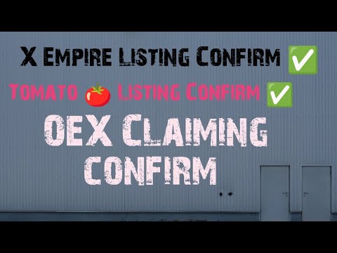 X Empire Listing Confirm ✅ || Tomato New Update ||