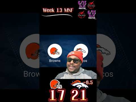 Week 13 MNF Pick. Who you got? #browns or #broncos? #NFL week 13 #prediction. #Football #NFLFootball