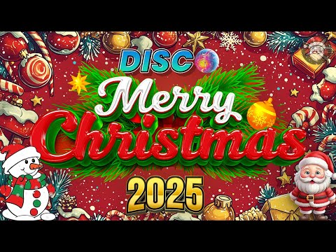 🌞The Best Disco Christmas Playlist 2025 🎉Merry Christmas Music for Christmas Eve:🍀😍🎄