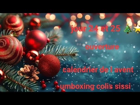 🎄🌟jour 24 et 25 #ouverture #calendrierdelavent + #umboxing colis de @sissimakeup8961 #vlogmas 🎄🌟