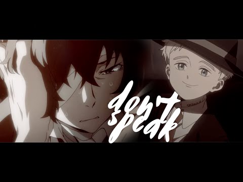 don't speak [bungou stray dogs & the promised neverland amv]