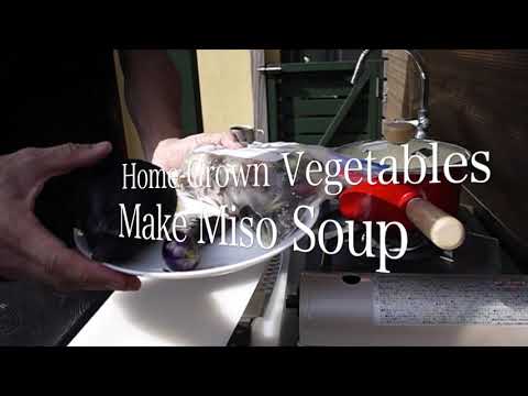 #3 Home-Grown Vegetables make Miso Soup. / 【 味噌汁 】朝採り自家栽培野菜で旬の味噌汁作り