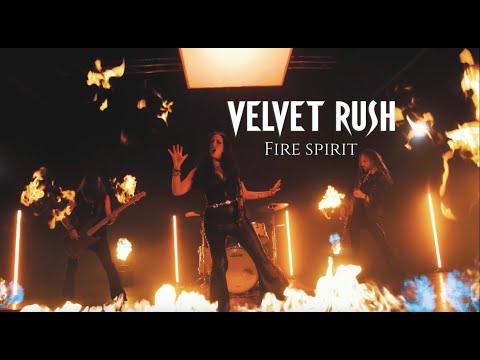 Velvet Rush - Fire Spirit (Official Music Video)