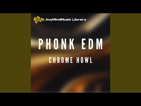 Chrome Howl (Phonk EDM)