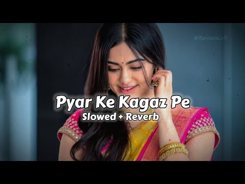 Pyar Ke Kagaz Pe ( Slowed & Reverb ) Abhijit Bhattacharya | Sadhana Sargam | 90s Romantic Song Lofi