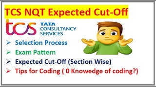 TCS NQT Expected Cut-Off Released! | Selection Process | Exam Pattern | Tips for Coding round