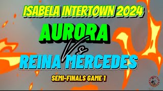 Reina Mercedes vs Aurora | isabela intertown 2024