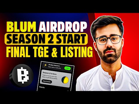 Blum Airdrop Season 2 Start Working Guide || Blum Airdrop Final TGE & Listing Update