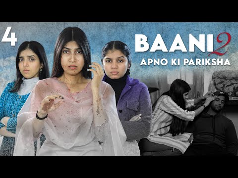 BAANI 2 - Apno Ki Pariksha | S2 EP 4 | Emotional Family Story | Anaysa