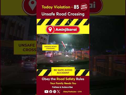 TODAY VIOLATION - 85 Unsafe Road Crossing #otr #obeythrules #chennaitrafficpolice