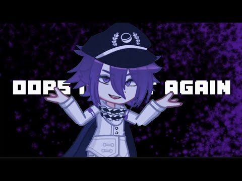 "Oops..I did it again!" 【DRV3】Kokichi Ouma- SPOILERS! CHAP 4