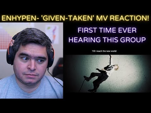 First Reaction to ENHYPEN- 'Given-Taken' MV REACTION!