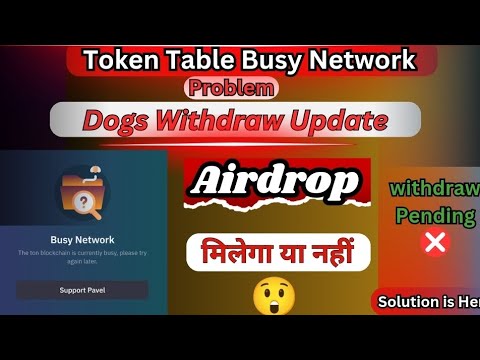 Dogs Withdraw Update | Claim Token | token table busy network | Dogs token claim issue Solved