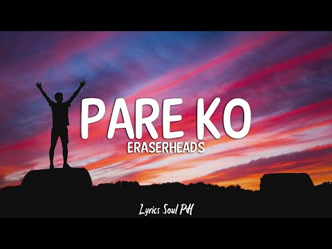 Pare Ko - Eraserheads (Lyrics)