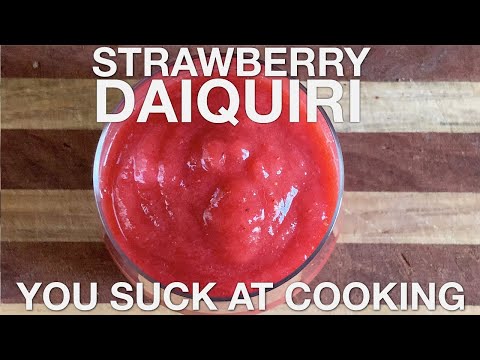 Strawberry Daiquiri - You Suck at Cooking (episode 94)