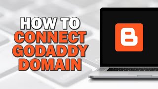 How To Connect GoDaddy Domain To Blogger (Easiest Way)​​​​​​​