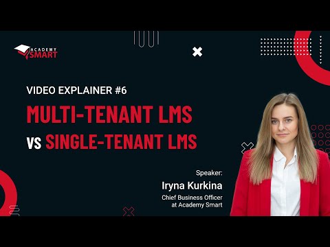 Video Explainer #6: Multi-Tenant LMS vs Single-Tenant LMS