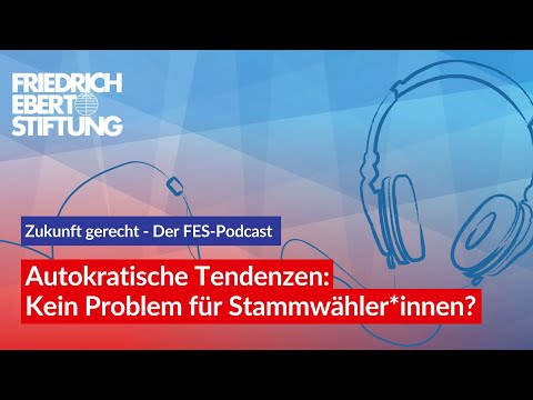 Autokratische Tendenzen: Kein Problem für Stammwähler:innen? | 23 Zukunft gerecht