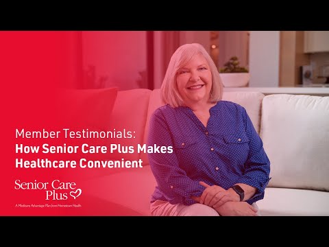 Member Testimonials: How Senior Care Plus Makes Healthcare Convenient