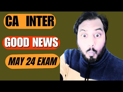 |ICAI Good News For CA Inter May 24 CA Exam| CA Inter Student Now ?|