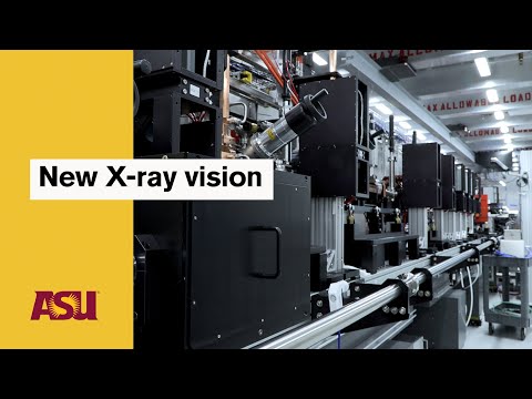 New X-ray vision: Arizona State University (ASU)