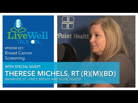 Ep. 227 - LiveWell Talk On...Breast Cancer Screening (Therese Michels, RT(R)(M)(BD))