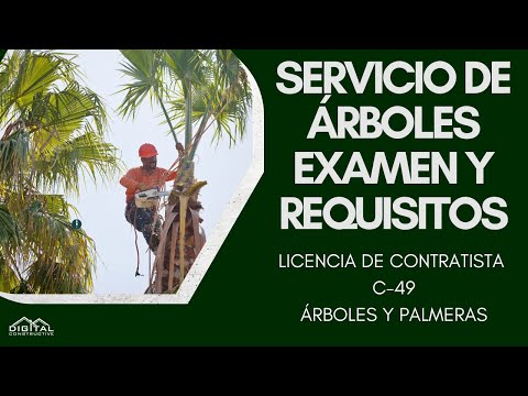 Licencia C-49! Arboles y Palmeras - Contratista para Servicio de Arboles en CA - Examen y Requisitos