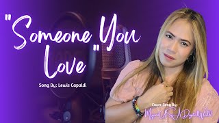 Someone You Love By Lewis Capaldi ||Cover Song Lyrics #MyrnaUSADigitalWorld#CoverByMe