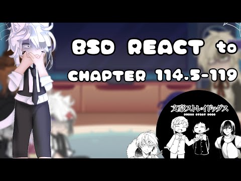 BSD React to Chapter 114-119.5 | Atsushi Angst | Part 2