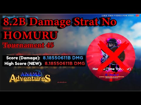 8.2B DAMAGE STRAT WITH NO UNIQUE OR HOMURU TOURNAMENT 45 | ANIME ADVENTURES