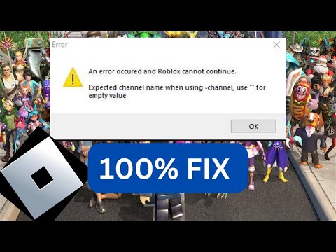 Fix An Error Occurred And Roblox Cannot Continue Expected Channel Name Error [ Solved ] | 2024