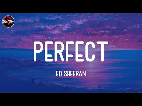 Ed Sheeran - Perfect (Lyrics)