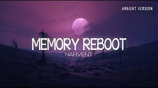 MEMORY REBOOT but it's relaxing ambient version | Immersive BGM, Melancholic Melody