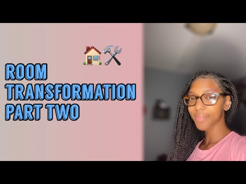 room transformation (part 2) || cameryn ayanna