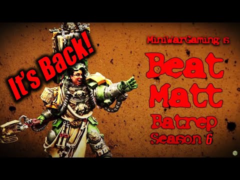 Beat Matt Batrep Returns!