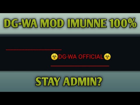 DG-WA MOD IMUNNE 100% STAY ADMIN AWOAKWOK