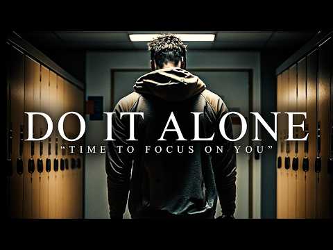 DO IT ALONE - Best Motivational Video Speeches Compilation