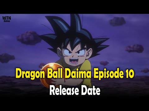 Dragon Ball Daima episode 10 release date