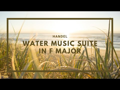 [1HR, Repeat] Water Music Suite in F Major