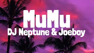 DJ Neptune & Joeboy - Mumu (Lyrics)