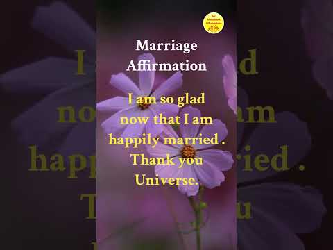 Marriage - Affirmations ! Magic Has No Logic ! Marriage !