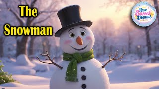 The Snowman: A Magical Winter Tale ❄️☃️ | Kids Bedtime Stories | Have Sweet Dreams 🌙✨