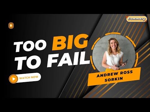 Too Big to Fail by Andrew Ross Sorkin Summary